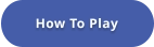 How To Play